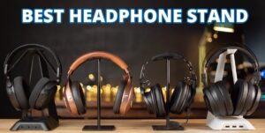 best headphone stand