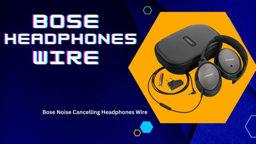 Bose headphones wire