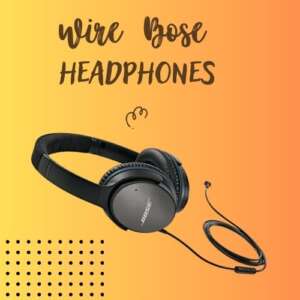 wire Bose headphones
