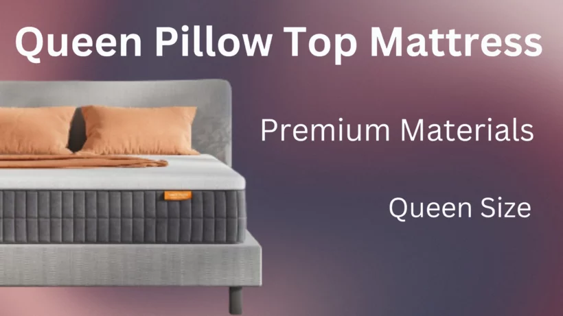 Queen Pillow Top Mattress
